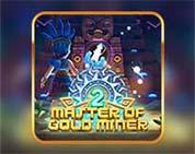 MASTER OF GOLD MINER 2